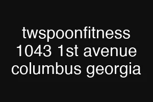 twspoonfitness 1043 1st avenue columbus georgia